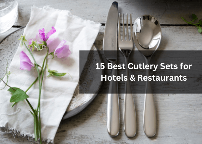 15 Best Cutlery Sets for Hotels & Restaurants